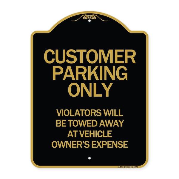 Customer Parking Violators Towed Away Vehicle Owners Expense Alum Sign, 24" L, 18" H, BG-1824-24202